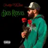 Chubbz712Boss - Dos Rosas